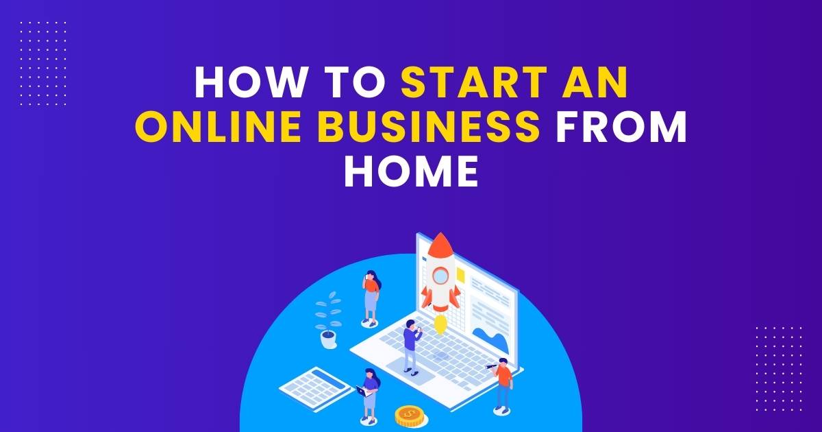 Starting an Online Business from Home